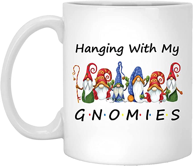 DATDesigns Hanging With My Gnomies Funny Gnome Friend Christmas Coffee Mug – Great Gift Cup Idea Birthday Holiday Gifts For Family Friends 11oz, White, MUG-RU5MAQJ7MP-11oz
