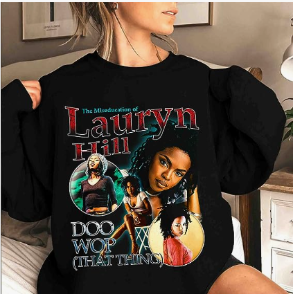 Graphic Lauryn Hill Vintage Shirt, DooWop That Thing Shirt, for Fans of Lauryn Hill Graphic Shirt, Unisex Hoodie, Sweatshirt, Tshirt 2 Multi Color