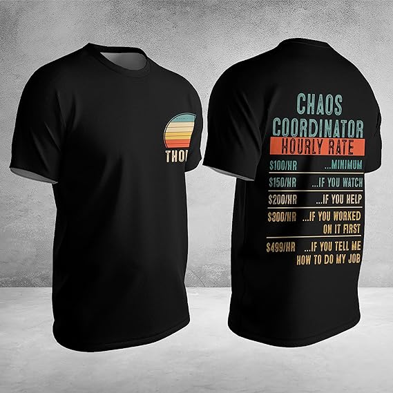 Personalized Shirt Chaos Coordinator Hourly Rate T-Shirt Custom t Shirts for Men Women Funny Chaos Coordinator Gifts for Friends Coworkers T Shirts Fashion 3D Digital Printing Short Sleeve Tees Tops