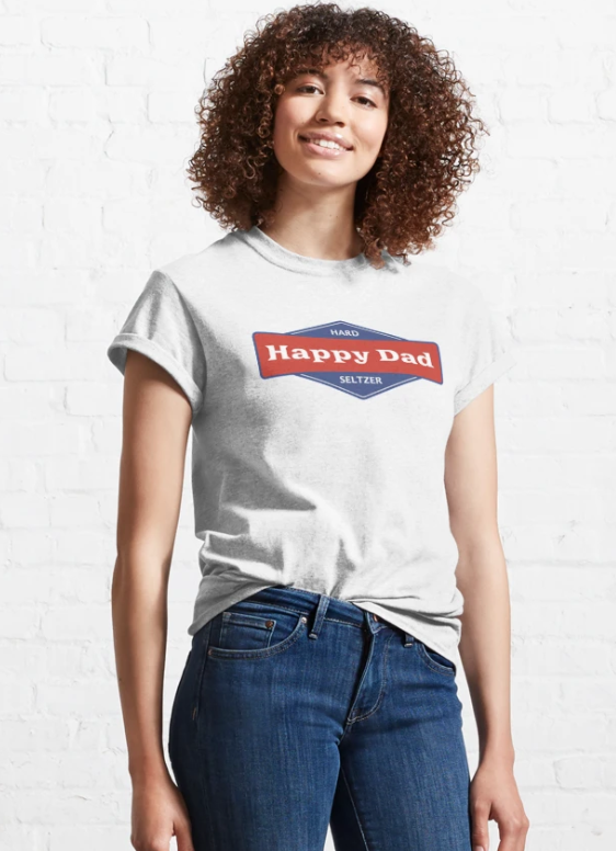 Very Happy Dads Hard Seltzer White T-Shirt