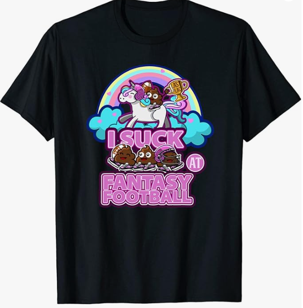 I Suck at Fantasy Football. Loser Punishment for Last Place T-Shirt, Long Sleeve Shirt, Sweatshirt, Hoodie