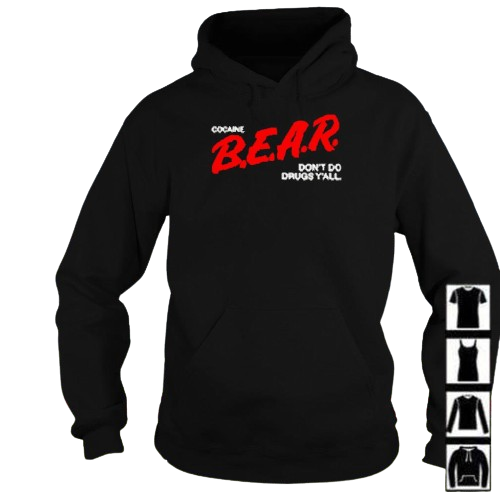 Tshirt Unique Design Cocaine Bear Cool Hoodie, Don’t Do Drugs Y’all Sweetshirt Top Trend Vintage Style Tshirt Cotton for Men and Women
