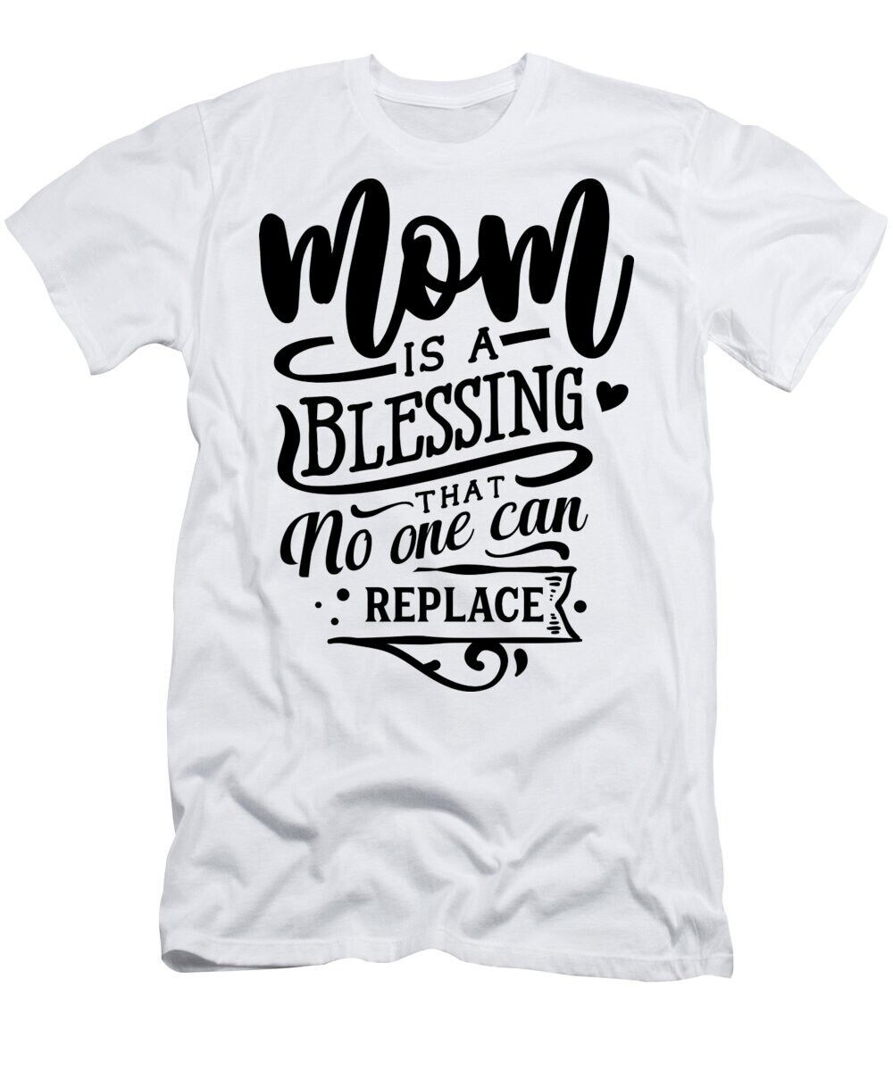 Mom Is A Blessing Gift